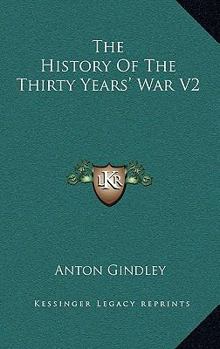 Hardcover The History Of The Thirty Years' War V2 Book