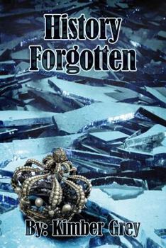 History Forgotten - Book #3 of the Rise of Faiden