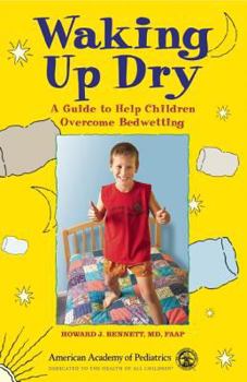 Paperback Waking Up Dry: A Guide to Help Children Overcome Bedwetting Book
