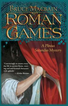 Roman Games - Book #1 of the Plinius Secundus Mystery