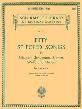 Paperback 50 Selected Songs by Schubert, Schumann, Brahms, Wolf & Strauss Schirmer Library of Classics Vol1755: Low Voice Book