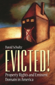 Hardcover Evicted! Property Rights and Eminent Domain in America Book