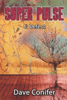 Defect - Book #4 of the Super Pulse