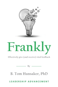 Paperback Frankly: Effectively give (and receive) vital feedback Book