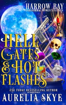 Hell Gates & Hot Flashes - Book #1 of the Harrow Bay