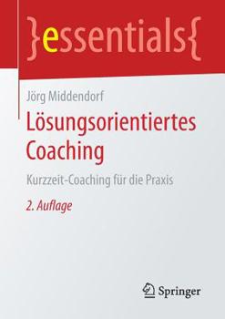 Paperback Lösungsorientiertes Coaching: Kurzzeit-Coaching Für Die PRAXIS [German] Book