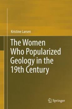 Paperback The Women Who Popularized Geology in the 19th Century Book