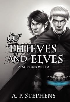 Hardcover Of Thieves and Elves: A Supernovella Book