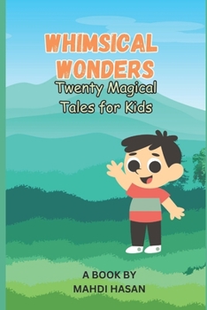 Paperback Whimsical Wonders: Twenty Magical Tales for Kids Book