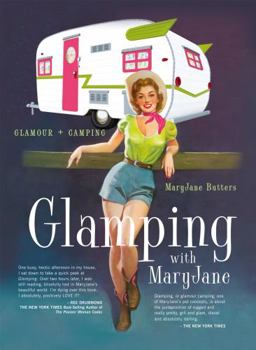 Paperback Glamping with Maryjane: Glamour + Camping Book