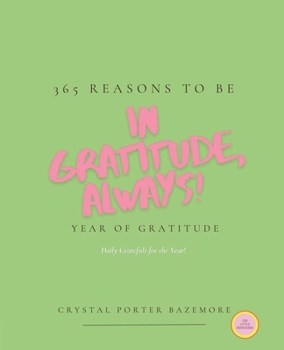 Paperback In Gratitude, Always!: Year of Gratitude Book