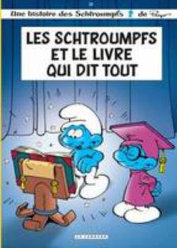 Les Schtroumpfs et le livre qui dit tout - Book #26 of the Les Schtroumpfs / The Smurfs