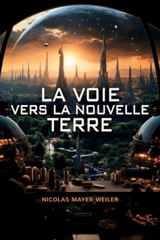 Paperback La Voie vers la Nouvelle Terre (French Edition) [French] Book