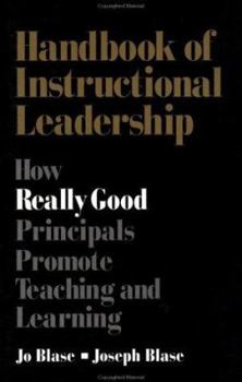 Paperback Handbook of Instructional Leadership: How Really Good Principals Promote Teaching and Learning Book