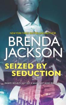Mass Market Paperback Seized by Seduction: A Compelling Tale of Romance, Love and Intrigue Book