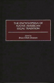 Hardcover The Encyclopedia of Native American Legal Tradition Book