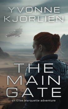 Paperback The Main Gate: an Elise Marquette adventure Book