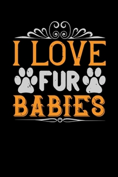 I Love Fur Babies: Companion Training |Trained Human Carer Log | Dog Training Log Book | Puppy Training Book | Logbook For Dog & Puppy