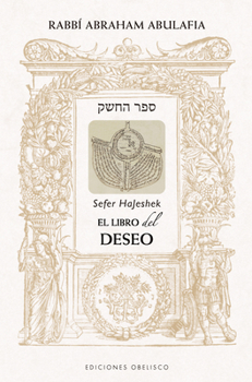 Paperback El Libro del Deseo - Sefer Hajeshek [Spanish] Book