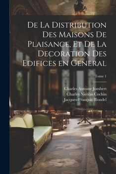 Paperback De la distribution des maisons de plaisance, et de la decoration des edifices en general; Tome 1 [French] Book