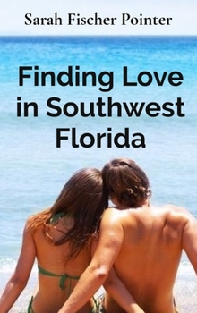Hardcover Finding Love in Southwest Florida Book