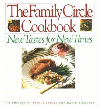 Hardcover The Family Circle Cookbook: New Tastes for New Times Book