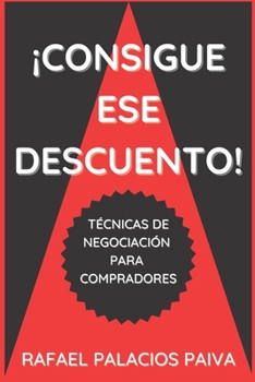 Paperback ¡Consigue ese Descuento!: Técnicas de negociación para compradores [Spanish] Book