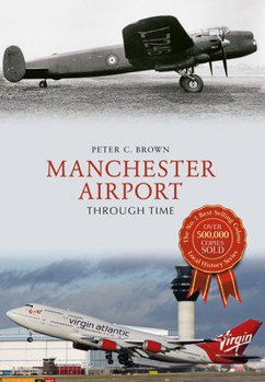 Paperback Manchester Airport Through Time Book