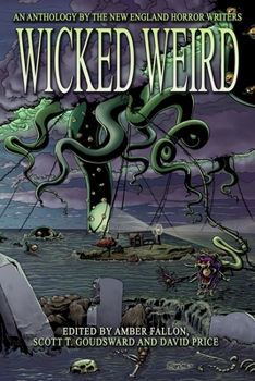 Paperback Wicked Weird: An Anthology of the New England Horror Writers Book