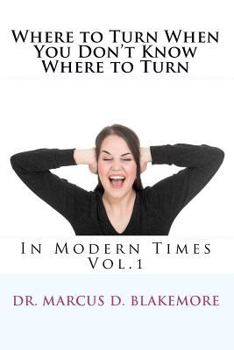 Paperback Where to Turn When You Don't Know Where to Turn: In Modern Times Book