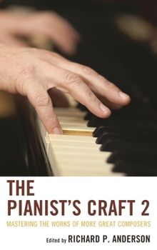 Hardcover Pianist's Craft 2: Mastering the Works of More Great Composers Book