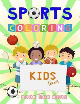 Paperback SPORTS Coloring Book For Kids: A Fun coloring book Filled With Cute Sport Player theme Book