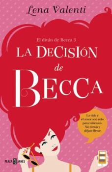 La decisión de Becca - Book #3 of the Becca