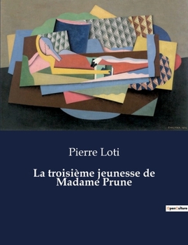 Paperback La troisième jeunesse de Madame Prune [French] Book