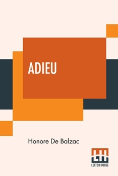 Adieu - Book #76 of the La Comédie Humaine