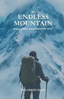 Paperback An Endless Mountain: At Every Level, There Is Another Devil Book