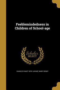 Paperback Feeblemindedness in Children of School-age Book