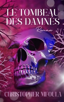 Paperback Le Tombeau Des Damnes [French] Book