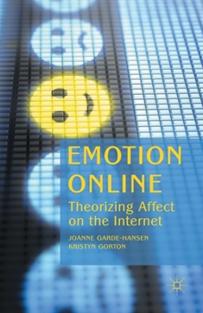 Paperback Emotion Online: Theorizing Affect on the Internet Book