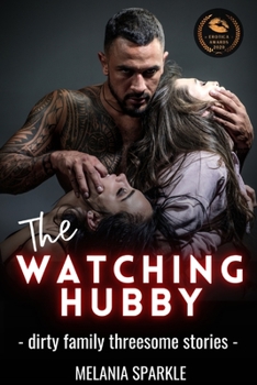 Paperback The Watching Hubby: Dirty family threesome stories Book