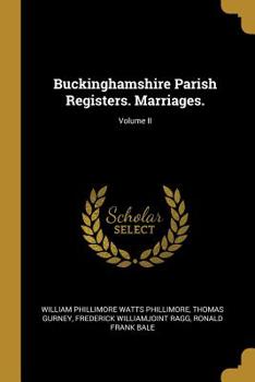 Paperback Buckinghamshire Parish Registers. Marriages.; Volume II Book