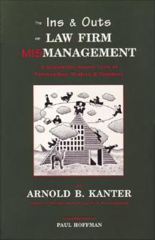 Paperback The Ins & Outs of Law Firm Mismanagement: A Behind-The-Scenes Look at Fairweather, Winters & Sommers Book