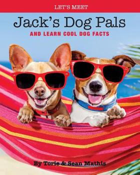 Paperback Let's Meet Jack's Dog Pals: And Learn Cool Dog Facts Book