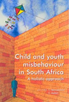 Child and Youth Misbehaviour in South Africa: A Holistic View