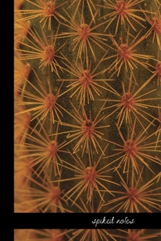 spiked notes: small lined Cactus Notebook / Travel Journal to write in (6'' x 9'') 120 pages