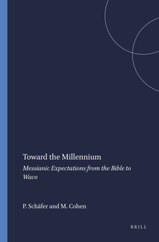 Hardcover Toward the Millennium: Messianic Expectations from the Bible to Waco Book