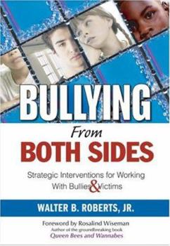 Paperback Bullying from Both Sides: Strategic Interventions for Working with Bullies & Victims Book