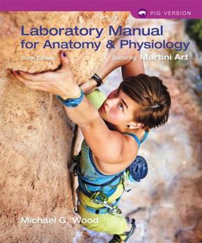 Hardcover Laboratory Manual for Anatomy & Physiology Featuring Martini Art, Pig Version Plus Mastering A&p with Pearson Etext -- Access Card Package Book
