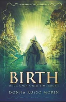 Birth - Book #1 of the Once, Upon a New Time