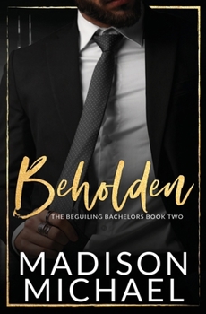 Paperback Beholden: A Second Chance Arranged Obligation Billionaire Romance Book